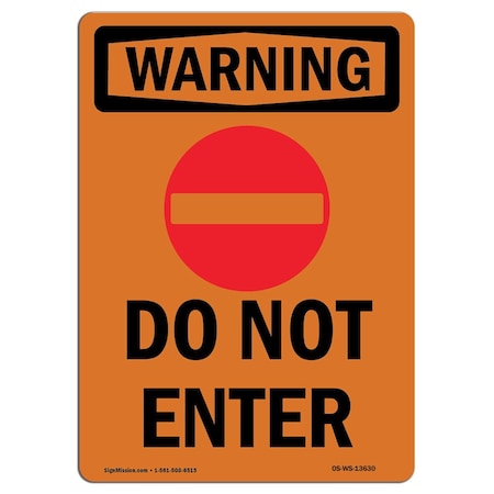 Signmission Safety Sign, OSHA WARNING, 24" Height, Do Not Enter, Portrait, D-1824-V-13630 OS-WS-D-1824-V-13630